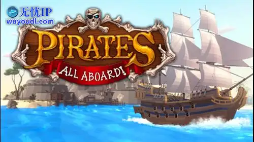 无忧IP支持Pirates: All Aboard!